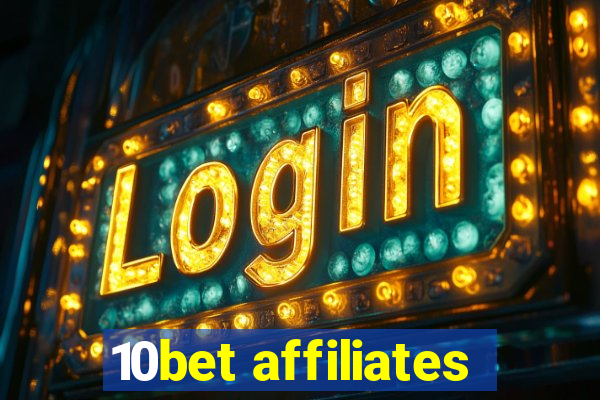 10bet affiliates